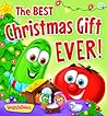 VeggieTales The Best Christmas Gift Ever by Melinda L.R. Rumbaugh VeggieTales The Best Christmas Gift Ever by Melinda L.R. Rumbaugh