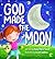 God Made the Moon