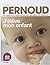 J'eleve mon enfant 2014 Edition (French Edition)