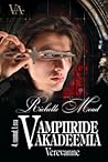 Verevanne. Vampiiride akadeemia 4. raamatu 1. osa by Richelle Mead