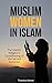 Muslim Women in Islam: The Islamic Religion's Conditioning of the Sacred Feminine