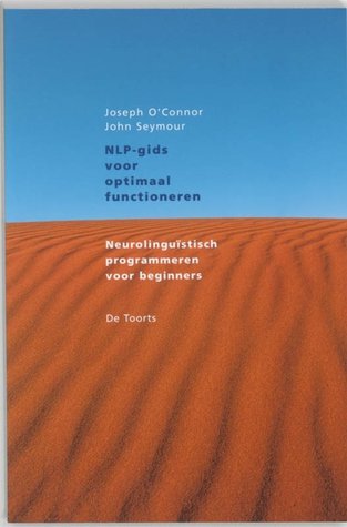 NLP-gids voor optimaal functioneren: neurolinguistisch programmeren voor beginners