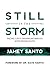 Still in the Storm: Facing Life's Disappointments With Fresh Faith