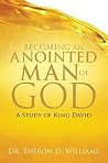 Becoming an Anointed Man of God: A Study of King David