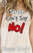 Sister Can't Say No