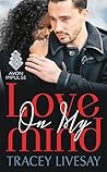 Love On My Mind by Tracey Livesay