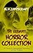 H. P. LOVECRAFT – The Ultimate Horror Collection: 60 Occult & Supernatural Mysteries in One Volume: 60 Eldritch Tales of the Cthulhu Mythos and Cosmic Horror