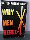 Why Men Rebel (Center for International Studies, Princeton University) Why Men Rebel (Center for International Studies, Princeton University)