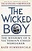 The Wicked Boy: An Infamous Murder in Victorian London