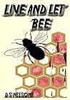 Live And Let Bee