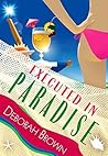 Executed in Paradise by Deborah  Brown