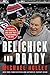 Belichick and Brady: Two Men, the Patriots, and How They Revolutionized Football
