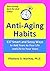 Anti-Aging Habits: 137 smar...