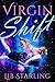 Virgin Shift by L. M. Hawke