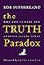 The Truth Paradox: Why God ...