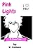 Pink Lights: A Yaoi Tale