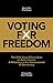 Voting for Freedom: The 201...
