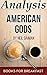 Analysis of American Gods by Neil Gaiman: Character Analysis, List of Gods, Prominent Themes, & Best Quotes