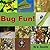 Bug Fun!: Creatures of the ...
