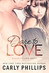Dare to Love by Carly Phillips