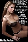 Morning Woodcutting (Main Street MILFs #5)