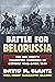 Battle for Belorussia: The ...