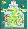 The Mean Octopus