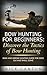 Bow Hunting for Beginners: Discover the Tactics of Bowhunting: Bow and Arrow Hunting Guide for Deer, Elk and Small Game