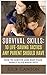 Survival Skills: 10 Life Saving Tactics Any Parent Should Have: How To Survive and Keep Your Family Alive When SHTF (SHTF Survival Book 18)