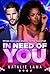 In Need Of You: A BWWM Billionaire Love Story For Adults