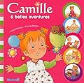 Camille 6 belles aventures