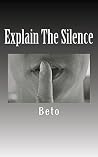 Book cover for Explain The Silence