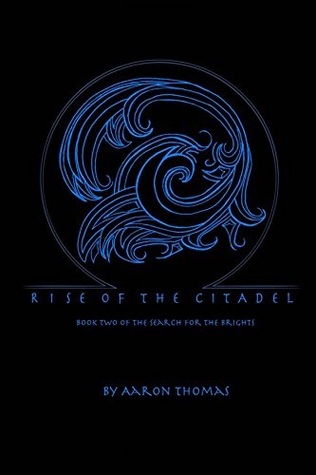 Rise of the Citadel (Search for the Brights #2)