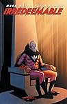 Irredeemable Vol. 3 by Mark Waid Irredeemable Vol. 3 by Mark Waid
