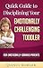Quick Guide to Disciplining Your Emotionally Challenging Toddler: For Emotionally-Drained Parents