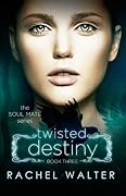 Twisted Destiny
