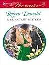 A Reluctant Mistress A Reluctant Mistress