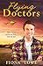 Flying Doctors: A Wedding In Warragurra / The Playboy Doctor's Marriage Proposal / The Doctor Claims His Bride
