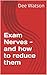 Exam Nerves - and how to re...