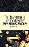 The Adventures of a Pumpkin and a Running Back Boy by Kay Darali