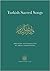 Turkish Sacred Songs: Arranged and Translated