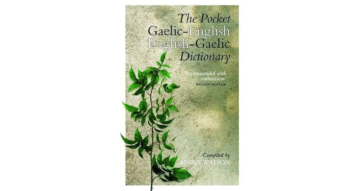 The Pocket Gaelic English English Gaelic Dictionary By Angus Watson