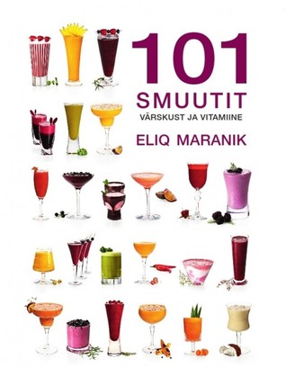 101 smuutit. Värskust ja vitamiine