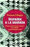 Disparen a la ban...