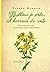 Rastlina je sveta, od korenin do cveta : tradicionalno znanje o rastlinskem svetu na Slovenskem