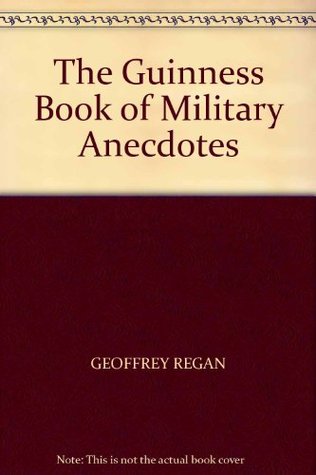 The Guinness Book of Military Anecdotes (Hardcover)