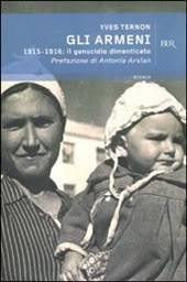 Gli Armeni, 1915-1916: Il genocidio dimenticato