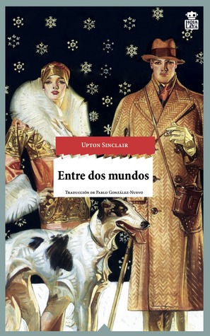 Portada de Entre dos mundos, de Upton Sinclair