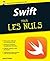 Swift Pour les Nuls (French Edition)
