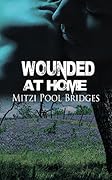 Wounded at Home